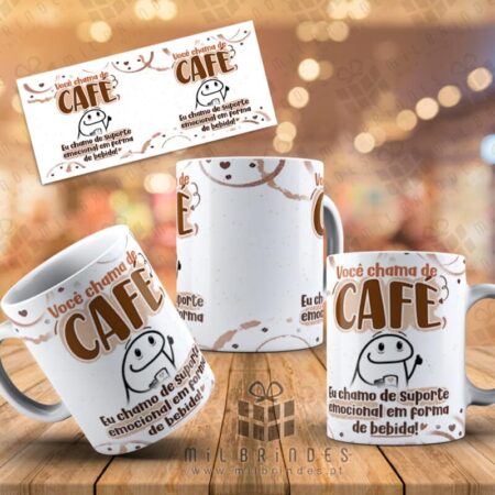 Caneca Você chama de café, eu chamo de...